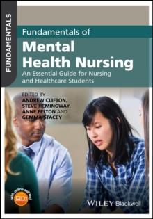 Fundamentals of Mental Health Nursing : An Essential Guide for Nursing and Healthcare Students