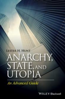 Anarchy, State, and Utopia : An Advanced Guide