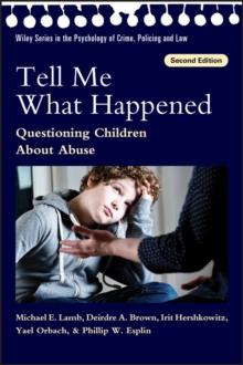 Tell Me What Happened : Questioning Children About Abuse