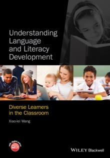 Understanding Language and Literacy Development : Diverse Learners in the Classroom