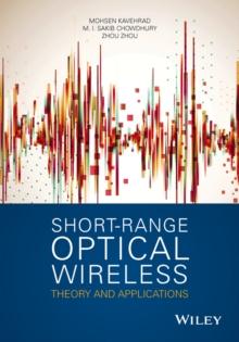 Short-Range Optical Wireless : Theory and Applications