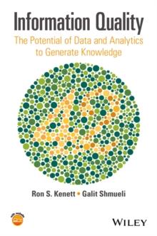 Information Quality : The Potential of Data and Analytics to Generate Knowledge