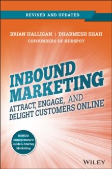 Inbound Marketing, Revised and Updated : Attract, Engage, and Delight Customers Online