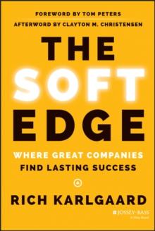 The Soft Edge : Where Great Companies Find Lasting Success