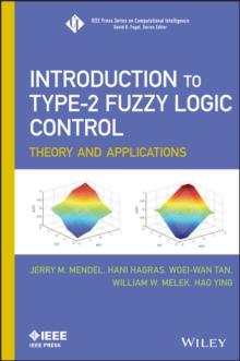 Introduction To Type-2 Fuzzy Logic Control : Theory and Applications