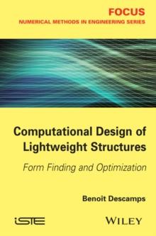 Computational Design of Lightweight Structures : Form Finding and Optimization