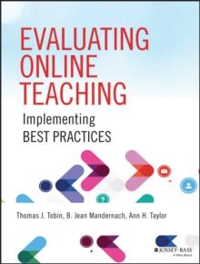 Evaluating Online Teaching : Implementing Best Practices