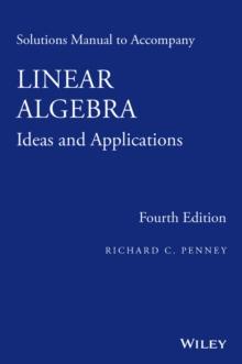 Linear Algebra, Solutions Manual : Ideas and Applications