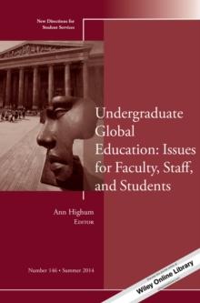 Undergraduate Global Education: Issues for Faculty, Staff, and Students : New Directions for Student Services, Number 146