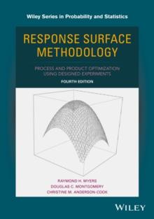 Response Surface Methodology : Process and Product Optimization Using Designed Experiments