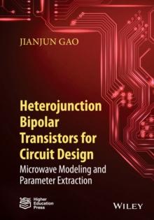 Heterojunction Bipolar Transistors for Circuit Design : Microwave Modeling and Parameter Extraction