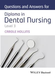 Questions and Answers for Diploma in Dental Nursing, Level 3