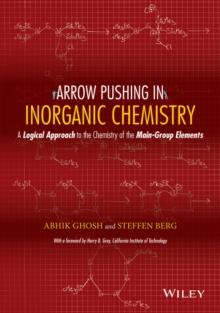 Arrow Pushing in Inorganic Chemistry : A Logical Approach to the Chemistry of the Main-Group Elements