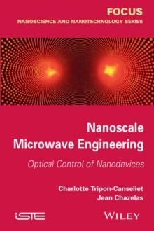 Nanoscale Microwave Engineering : Optical Control of Nanodevices