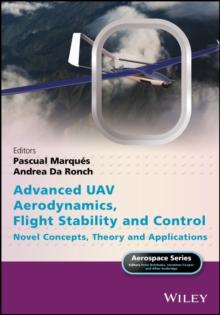 Advanced UAV Aerodynamics, Flight Stability and Control : Novel Concepts, Theory and Applications