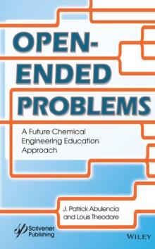 Open-Ended Problems : A Future Chemical Engineering Education Approach