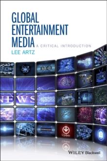 Global Entertainment Media: A Critical Introduction