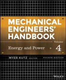 Mechanical Engineers' Handbook, Volume 4 : Energy and Power