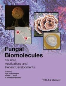 Fungal Biomolecules : Sources, Applications and Recent Developments