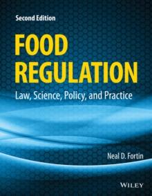 Food Regulation : Law, Science, Policy, and Practice