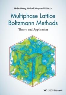 Multiphase Lattice Boltzmann Methods : Theory and Application