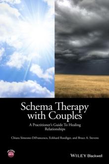 Schema Therapy with Couples : A Practitioner's Guide to Healing Relationships