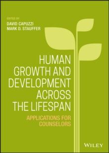 Human Growth and Development Across the Lifespan : Applications for Counselors