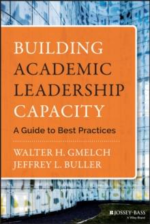 Building Academic Leadership Capacity : A Guide to Best Practices