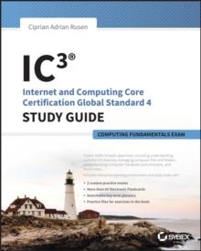 IC3: Internet and Computing Core Certification Computing Fundamentals Study Guide