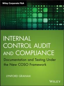 Internal Control Audit and Compliance : Documentation and Testing Under the New COSO Framework