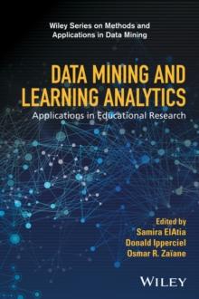 Data Mining and Learning Analytics : Applications in Educational Research