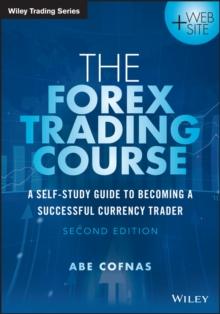 The Forex Trading Course : A Self-Study Guide to Becoming a Successful Currency Trader