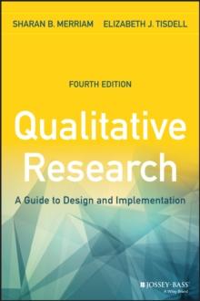 Qualitative Research : A Guide to Design and Implementation