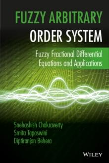 Fuzzy Arbitrary Order System : Fuzzy Fractional Differential Equations and Applications