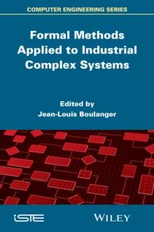 Formal Methods Applied to Industrial Complex Systems