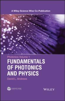 Photonics, Volume 1 : Fundamentals of Photonics and Physics