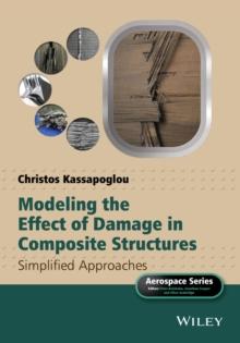 Modeling the Effect of Damage in Composite Structures : Simplified Approaches