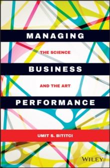 Managing Business Performance : The Science and The Art