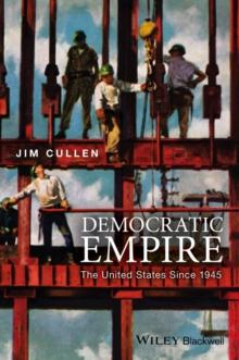 Democratic Empire : The United States Since 1945