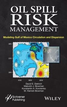 Oil Spill Risk Management : Modeling Gulf of Mexico Circulation and Oil Dispersal