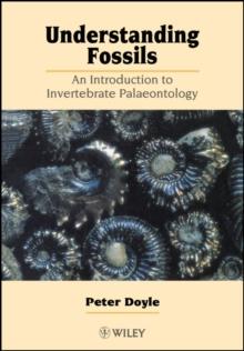 Understanding Fossils : An Introduction to Invertebrate Palaeontology