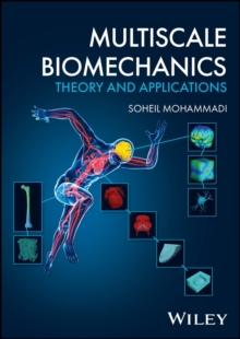 Multiscale Biomechanics : Theory and Applications