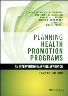 Planning Health Promotion Programs : An Intervention Mapping Approach