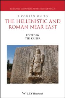 A Companion to the Hellenistic and Roman Near East