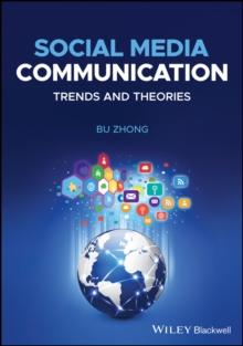 Social Media Communication : Trends and Theories