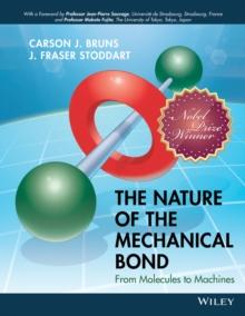 The Nature of the Mechanical Bond : From Molecules to Machines