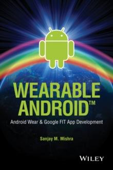 Wearable Android : Android Wear and Google FIT App Development