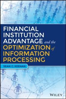 Financial Institution Advantage and the Optimization of Information Processing