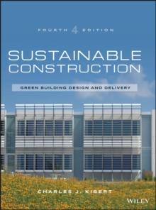 Sustainable Construction : Green Building Design and Delivery