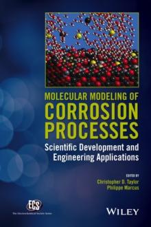 Molecular Modeling of Corrosion Processes : Scientific Development and Engineering Applications